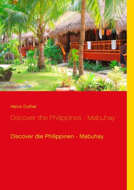 Discover the Philippines - Mabuhay - Heinz Duthel