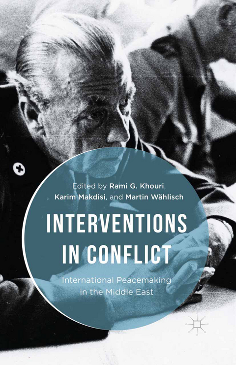 Interventions in Conflict - Rami G. Khouri, Martin Wählisch