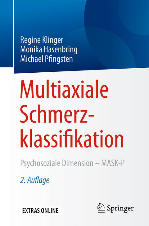 Multiaxiale Schmerzklassifikation - Regine Klinger, Monika Hasenbring, Michael Pfingsten