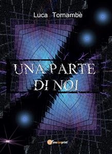 Una parte di noi - Luca Tornambè