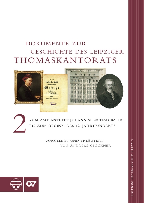 Dokumente zur Geschichte des Leipziger Thomaskantorats - Andreas Glöckner