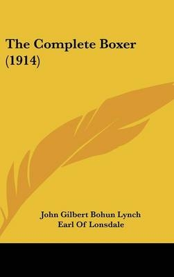 The Complete Boxer (1914) - John Gilbert Bohun Lynch