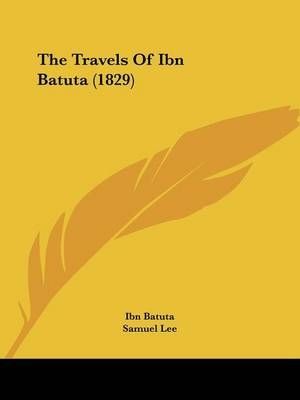 The Travels Of Ibn Batuta (1829) - Ibn Batuta