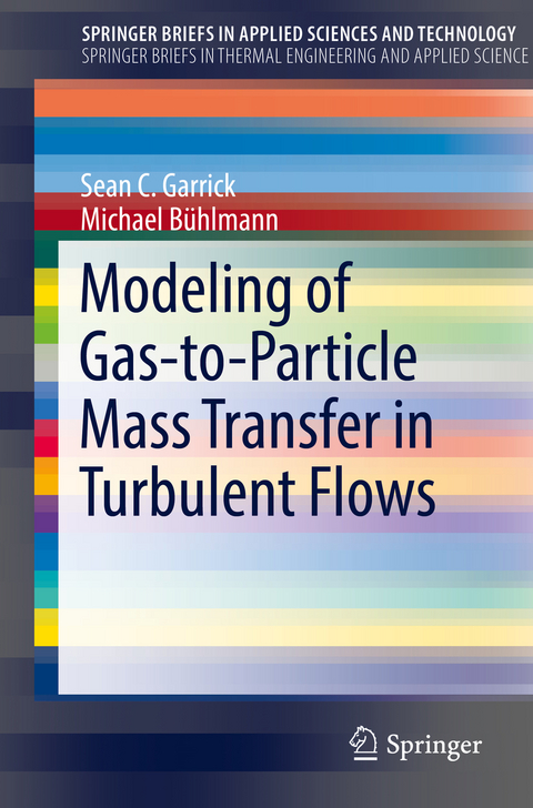 Modeling of Gas-to-Particle Mass Transfer in Turbulent Flows - Sean C. Garrick, Michael Bühlmann