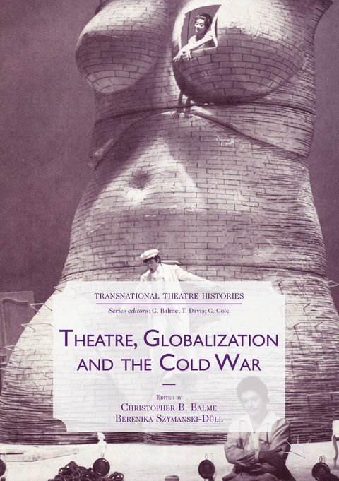 Theatre, Globalization and the Cold War - 