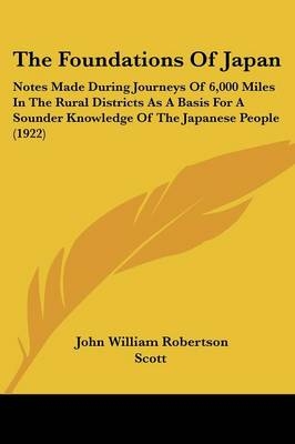 The Foundations Of Japan - John William Robertson Scott