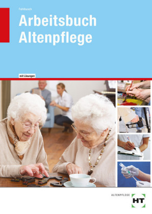 Arbeitsbuch mit eingetragenen Lösungen Arbeitsbuch Altenpflege - Heidi Fahlbusch