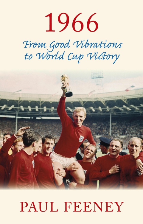 1966: From Good Vibrations to World Cup Victory -  Paul Feeney