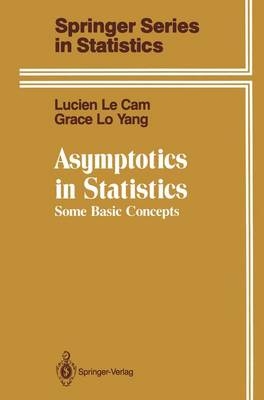 Asymptotics in Statistics -  Lucien Le Cam,  Grace Lo Yang