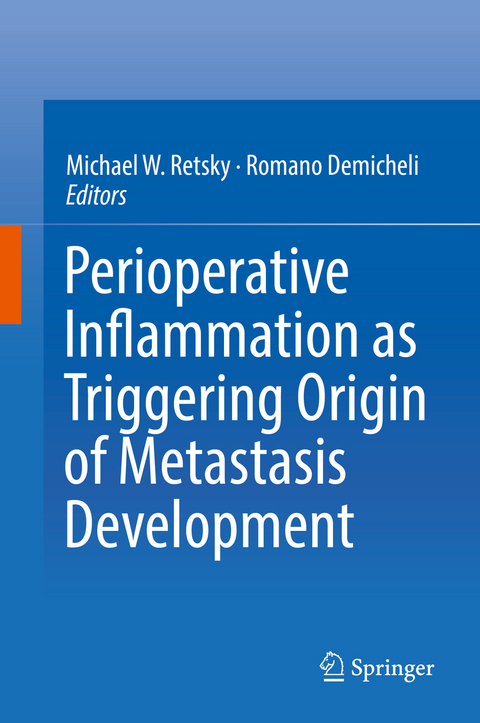 Perioperative Inflammation as Triggering Origin of Metastasis Development - 