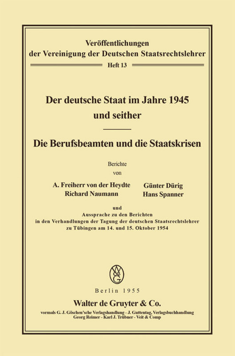 Der deutsche Staat im Jahre 1945 und seither. Die Berufsbeamten und die Staatskrisen