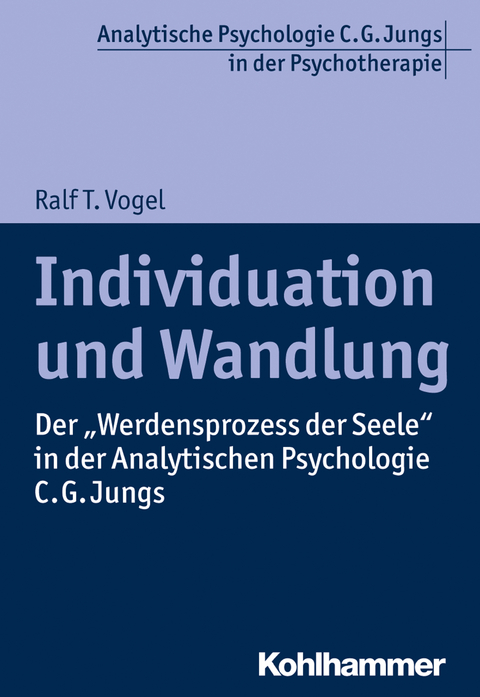 Individuation und Wandlung - Ralf T. Vogel