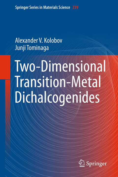 Two-Dimensional Transition-Metal Dichalcogenides - Alexander V. Kolobov, Junji Tominaga