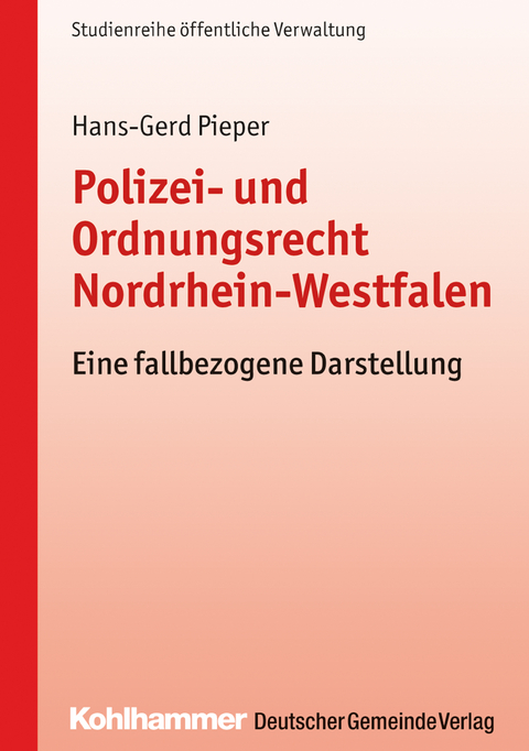 Polizei- und Ordnungsrecht Nordrhein-Westfalen - Hans-Gerd Pieper