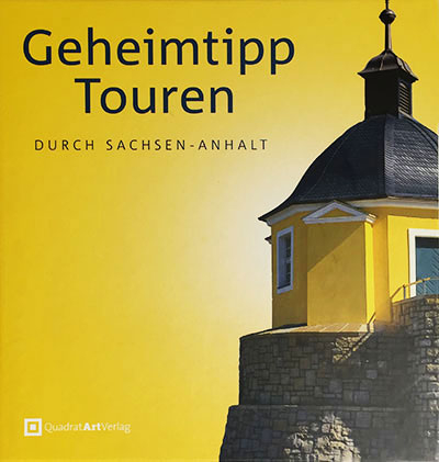 Geheimtipp Touren durch Sachsen-Anhalt