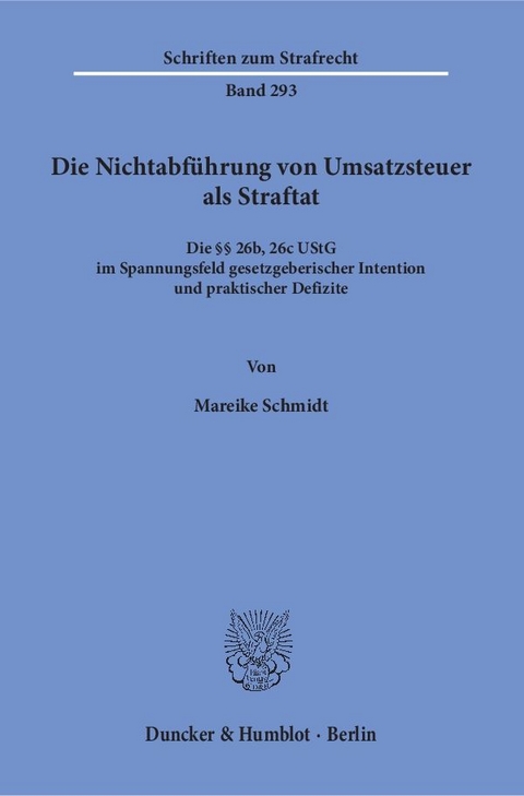 Die Nichtabführung von Umsatzsteuer als Straftat. - Mareike Schmidt