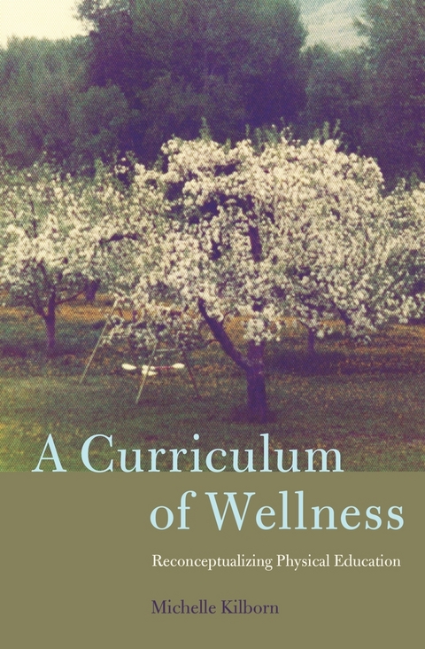 A Curriculum of Wellness - Michelle Kilborn