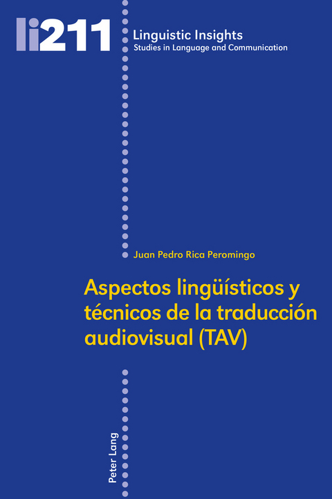 Aspectos lingüísticos y técnicos de la traducción audiovisual (TAV) - Juan Pedro Rica Peromingo