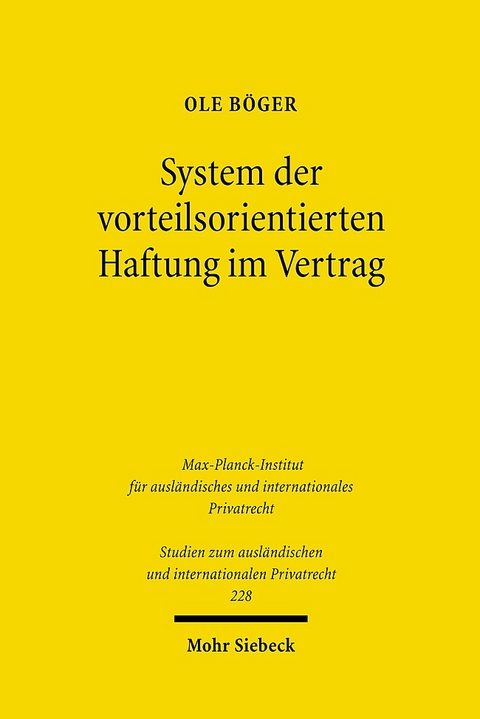 System der vorteilsorientierten Haftung im Vertrag - Ole Böger