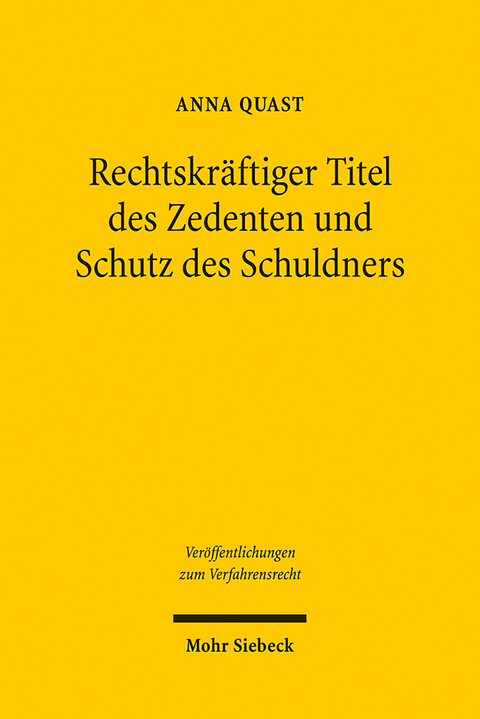 Rechtskräftiger Titel des Zedenten und Schutz des Schuldners - Anna Quast