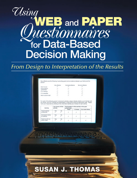 Using Web and Paper Questionnaires for Data-Based Decision Making - Susan J. J. Thomas, Inc. Corwin Press