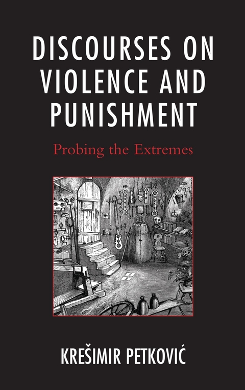 Discourses on Violence and Punishment -  Kresimir Petkovic