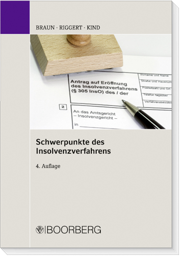 Schwerpunkte des Insolvenzverfahrens - Eberhard Braun, Rainer Riggert, Thomas Kind