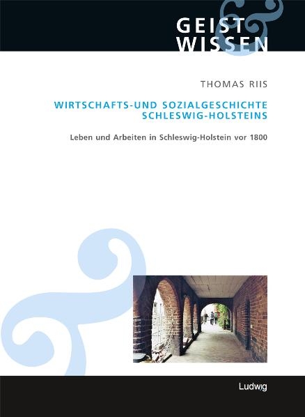 Wirtschafts- und Sozialgeschichte Schleswig-Holsteins - Thomas Riis