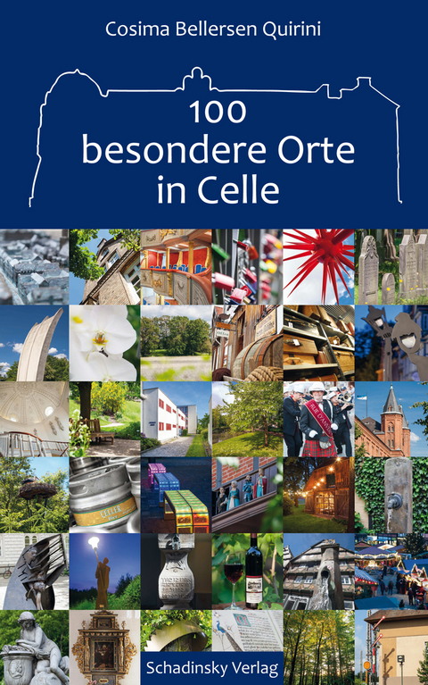 100 besondere Orte in Celle - Cosima Bellersen Quirini