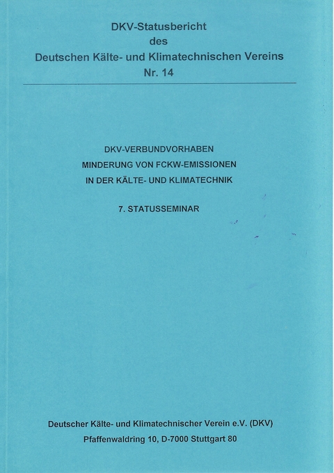 DKV-Verbundvorhaben - Minderung von FCKW-Emissionen in der Kälte- und Klimatechnik - Hans-Jürgen Laue