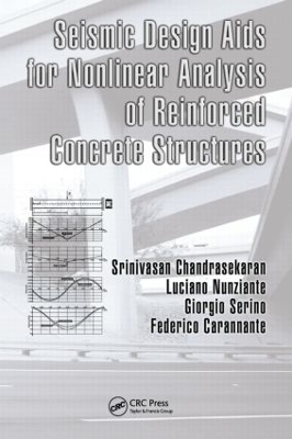 Seismic Design Aids for Nonlinear Analysis of Reinforced Concrete Structures - Srinivasan Chandrasekaran, Luciano Nunziante, Giorgio Serino, Federico Carannante