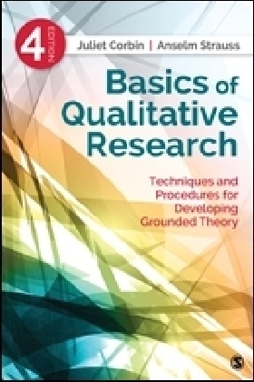 Basics of Qualitative Research : Techniques and Procedures for Developing Grounded Theory - USA) Corbin Juliet (San Jose State University,  Anselm Strauss