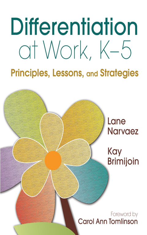 Differentiation at Work, K-5 - M. Lane Lane Narvaez, Kay Brimijoin