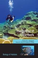 The Biology of Coral Reefs - Charles R.C. Sheppard, Simon K. Davy, Graham M. Pilling