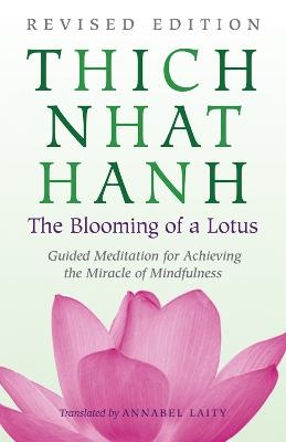 The Blooming of a Lotus - Thich Nhat Hanh