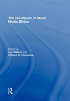 The Handbook of Mass Media Ethics - 