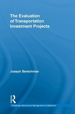 The Evaluation of Transportation Investment Projects - Joseph Berechman