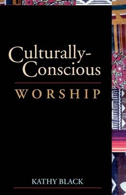 Culturally-Conscious Worship - Kathy Black