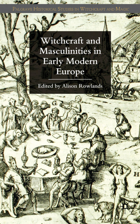 Witchcraft and Masculinities in Early Modern Europe - 