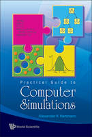 Practical Guide To Computer Simulations (With Cd-rom) - Alexander K Hartmann