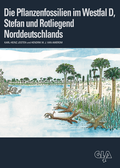 Die Pflanzenfossilien im Westfal D, Stefan und Rotliegend Norddeutschlands - Karl H Josten, Hendrik W J van Amerom