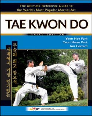 Tae Kwon Do - Yeon Hee Park, Yeon Hwan Park, Jon Gerrard