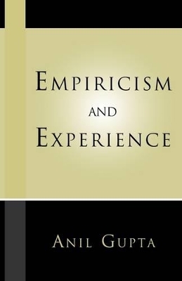 Empiricism and Experience - Anil Gupta