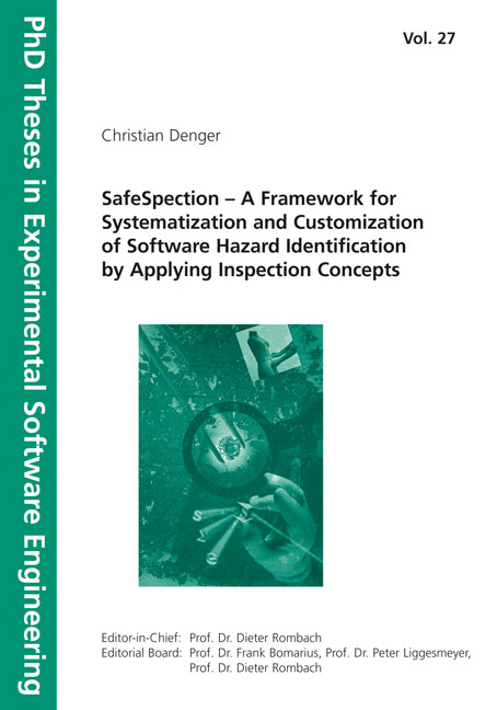 SafeSpection - A Framework for Systematization and Customization of Software Hazard Identification by Applying Inspection Concepts. - Christian Denger