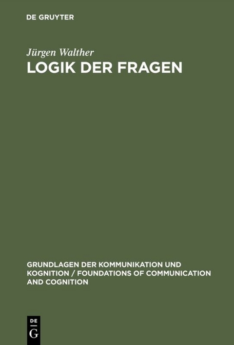 Logik der Fragen - Jürgen Walther