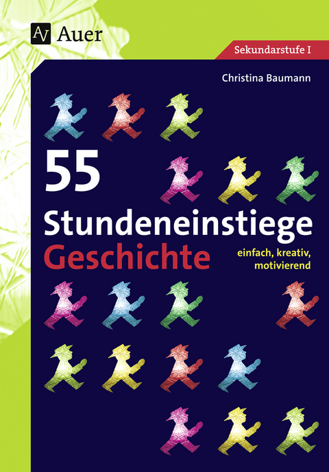 55 Stundeneinstiege Geschichte - Christina Baumann