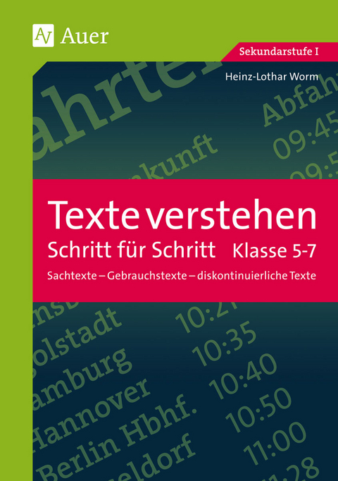 Texte verstehen - Schritt für Schritt, Klasse 5-7 - Heinz-Lothar Worm