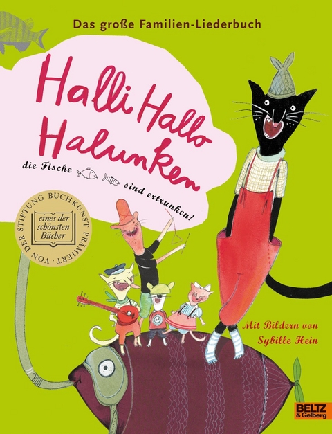 Halli Hallo Halunken, die Fische sind ertrunken! - Sybille Hein