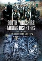 South Yorkshire Mining Disasters: Volume 2 - Brian A. Elliott