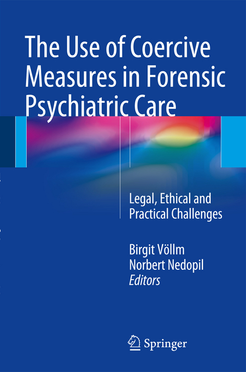 The Use of Coercive Measures in Forensic Psychiatric Care - 